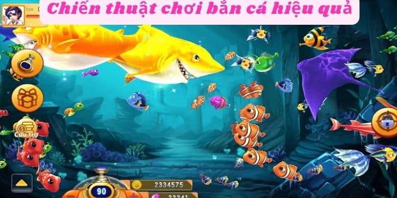 Chiến thuật chơi bắn cá hiệu quả