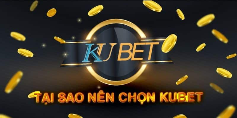 Các chương trình khuyến mãi Kubet