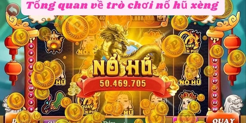 Tìm hiểu về trò chơi nổ hũ xèng