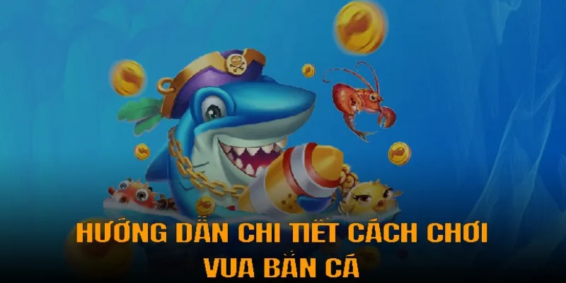 Hướng chơi game bắn game bắn cá đơn giản